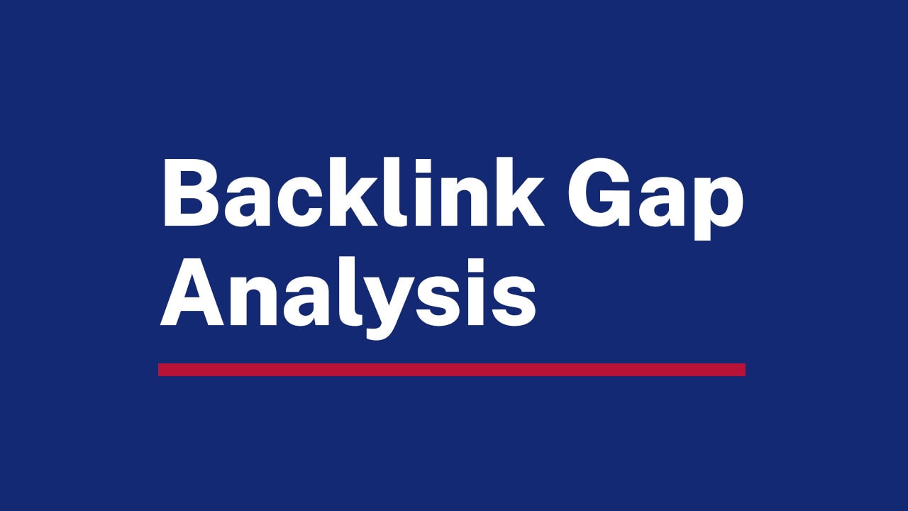 Backlink Gap Analysis